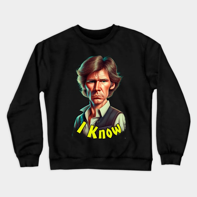 I Know Crewneck Sweatshirt by Henry Drae